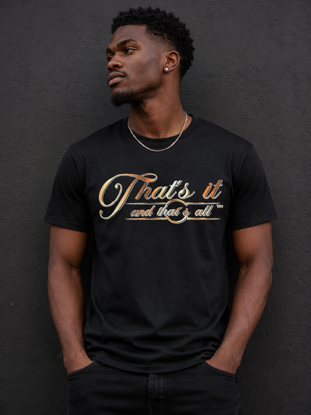 That's It and That's All Statement Tee