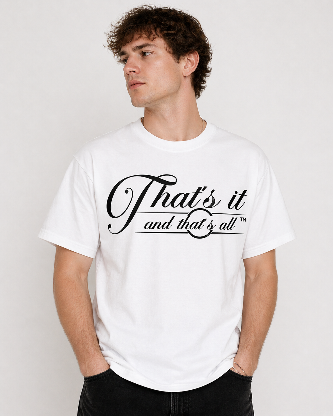 That's It and That's All Statement Tee